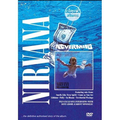 Classic Albums, Nirvana - Nevermind